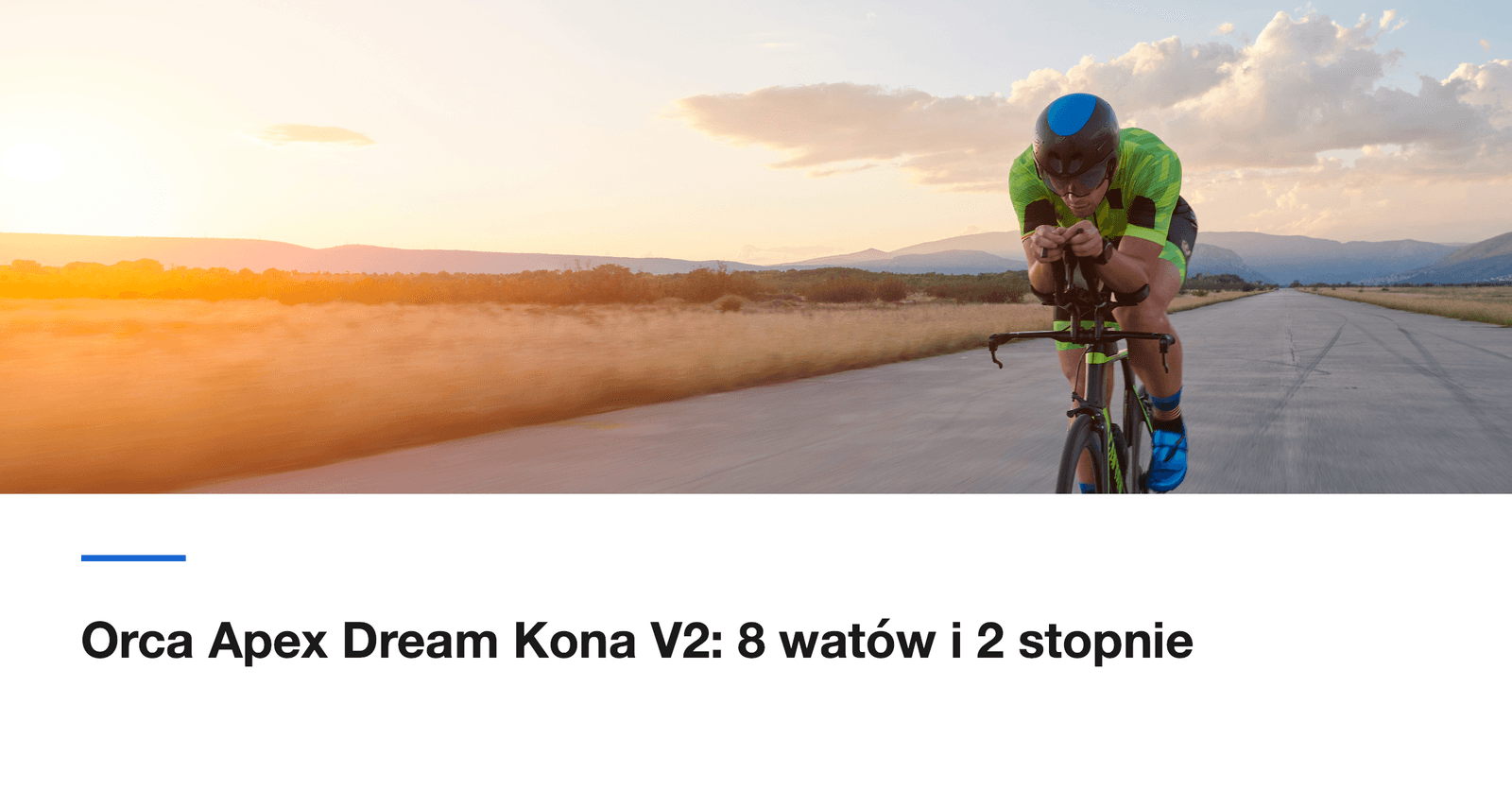 Orca Apex Dream Kona V2: 8 watów i 2 stopnie mniej